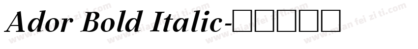 Ador Bold Italic字体转换